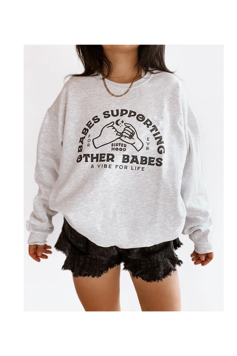 Babes Supporting Babes | Graphic Sweatshirt | ASH