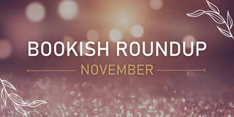 November Bookish Roundup