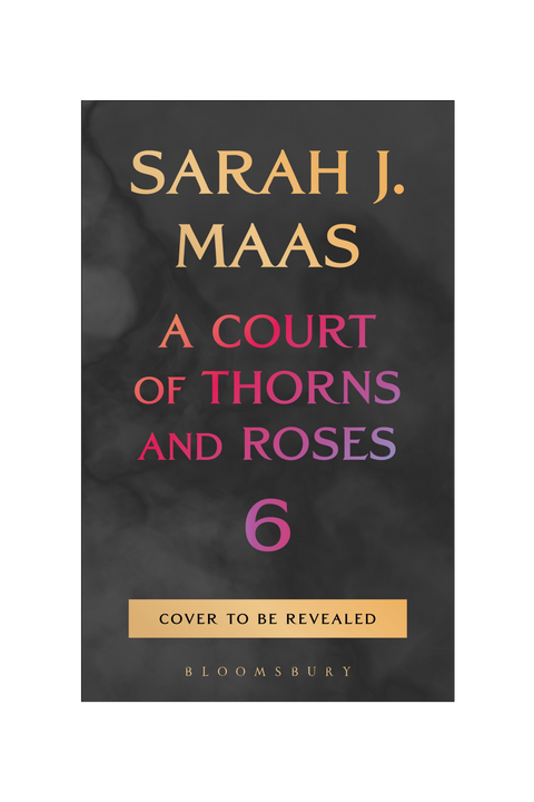 A Court of Thorns and Roses 6 | Hardback