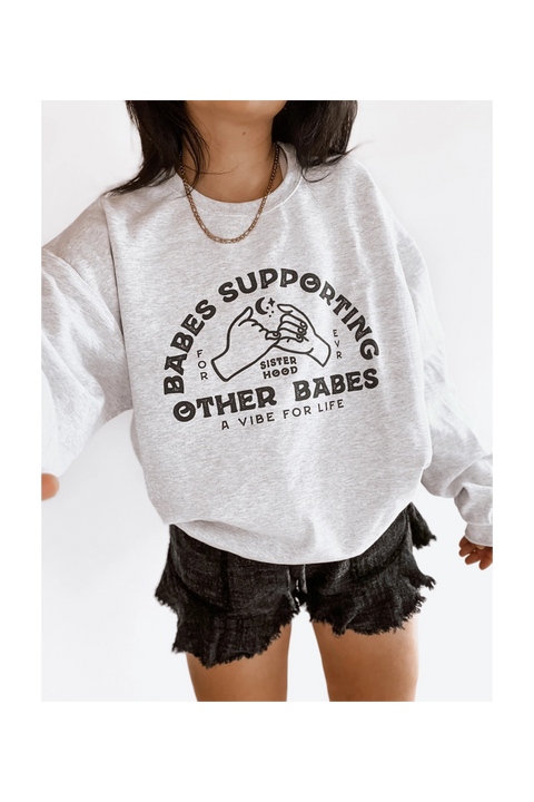 Babes Supporting Babes | Graphic Sweatshirt | ASH